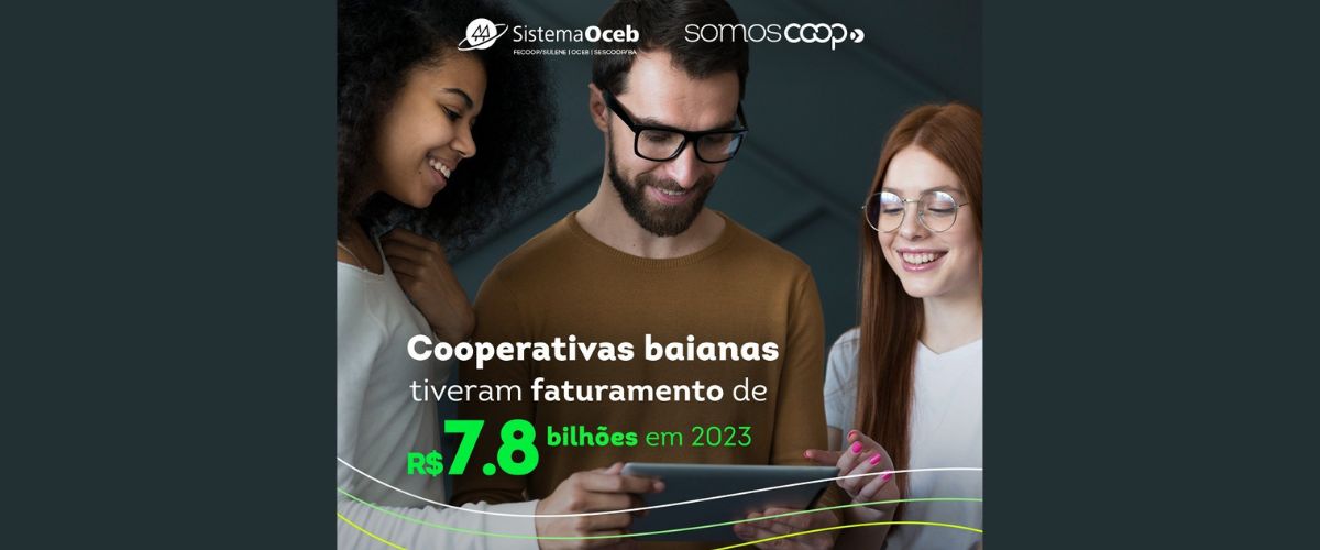 Cooperativas baianas movimentaram R$ 7,8 bi no último ano